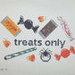 TREATS ONLY